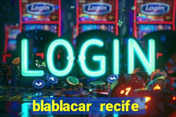 blablacar recife porto de galinhas